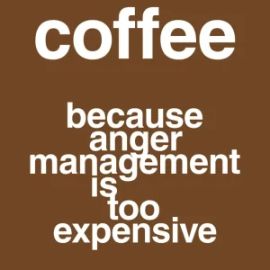plakat: coffee because anger management is too expensive - dark chestnut 60