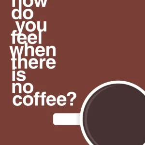 plakat: how do you feel when there is no coffee? depresso - ruby pepper 60