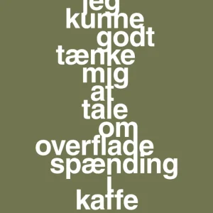 plakat: jeg kunne godt tænke mig at tale om overfladespænding i kaffe - secret meadow 60