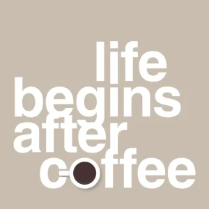 plakat: life begins after coffee - creamy mushroom from Italian Design 60