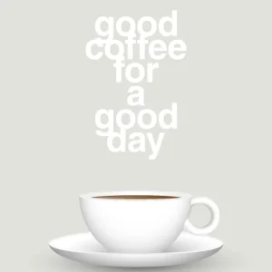 Portable plakat: great coffee good day - painters white 60