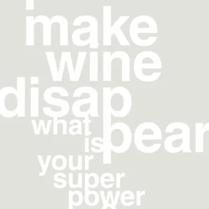 plakat: i make wine disappear what is your super power - painters white 60