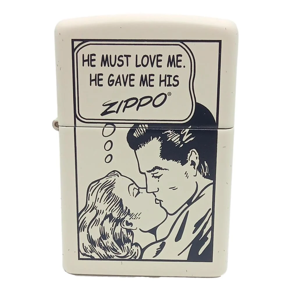 Zippo Lighter Comic - He must love me. He gave me his ZIPPO